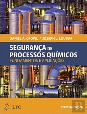 Segurança de Processos Químicos - Fundamentos e Aplicações