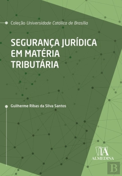 Bertrand.pt - Segurança Jurídica Em Matéria Tributária