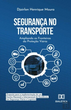 Bertrand.pt - Segurança No Transporte: Ampliando As Fronteiras Da Proteção Viária