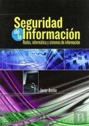 Seguridad De La Información. Redes, Informática Y Sistemas De Información