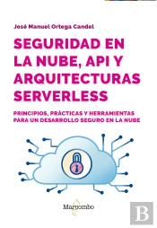 Seguridad En La Nube, Api Y Arquitecturas Serverless