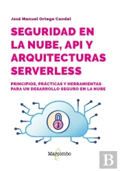 Seguridad En La Nube, Api Y Arquitecturas Serverless