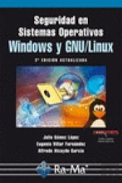 Seguridad En Sistemas Operativos Windows Y Linux. 2ª Edición Actualizada