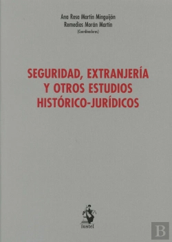 Bertrand.pt - Seguridad, Extranjería Y Otros Estudios Histórico-Jurídicos (Libro Homenaje)