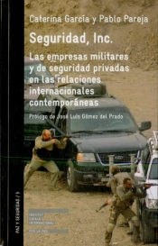 Seguridad, Inc. Las Empresas Militares Y De Seguridad Privadas En Las Relaciones Internacionales Con