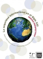 Seguridad Internacional Del Siglo Xxi, La. Nuevas Perspectivas De La Seguridad