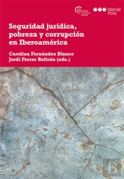 Seguridad Jurídica, Pobreza Y Corrupción En Iberoamérica