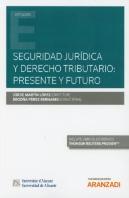 Seguridad Jurídica Y Derecho Tributario:Presente Y Futuro (Papel + E-Book)