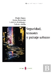 Seguridad, Temores Y Paisaje Urbano