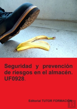 Bertrand.pt - Seguridad Y Prevencion De Riesgos En El Almacen. Uf0928.