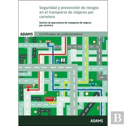 Bertrand.pt - Seguridad Y Prevención De Riesgos En El Transporte De Viajeros Por Carretera. Unidad Formativa 2222