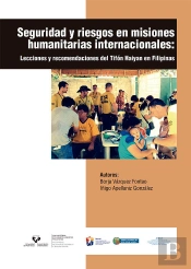 Seguridad Y Riesgos En Misiones Humanitarias Internacionales. Lecciones Y Recomendaciones Del Tifón