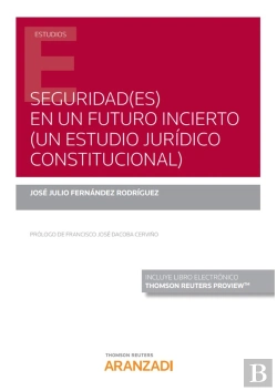 Bertrand.pt - Seguridad(Es) En Un Futuro Incierto (Un Estudio Jurídico Constitucional) (Papel + E-Book)
