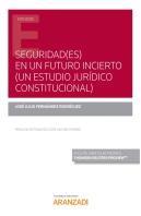 Seguridad(Es) En Un Futuro Incierto (Un Estudio Jurídico Constitucional) (Papel + E-Book)