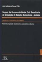 Seguro de Responsabilidade Civil Resultante da Circulação de Veículos Automóveis - Anotado