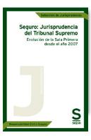 Seguro: Jurisprudencia Del Tribunal Supremo. Evolución De La Sala Primera Desde El Año 2007
