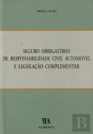 Seguro Obrigatório de Responsabilidade Civil Automóvel e Legislação Complementar