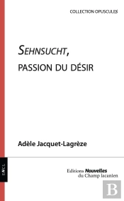 Sehnsucht, Passion Du Désir