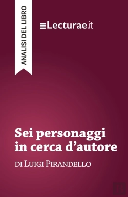 Bertrand.pt - Sei Personaggi In Cerca D'Autore - Luigi Pirandello (Analisi Del Libro)