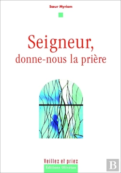 Bertrand.pt - Seigneur, Donne-Nous La Prière