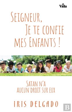 Bertrand.pt - Seigneur, Je Te Confie Mes Enfants !