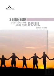 Seigneur, Soutiens-Moi Dans Mon Deuil