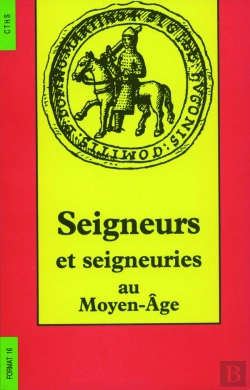 Bertrand.pt - Seigneurs Et Seigneuries Au Moyen Age Cths