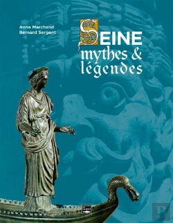 Bertrand.pt - Seine ; Mythes & Légendes
