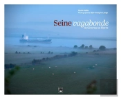 Seine Vagabonde De Giverny Au Havre