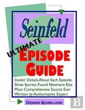 Seinfeld Ultimate Episode Guide