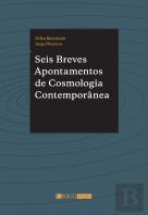 Seis Breves Apontamentos de Cosmologia Contemporânea