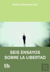 Seis Ensayos Sobre La Libertad