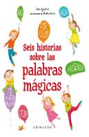 Seis Historias De Las Palabras Mágicas