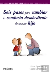 Seis Pasos Para Cambiar La Conducta Desobediente De Nuestro Hijo