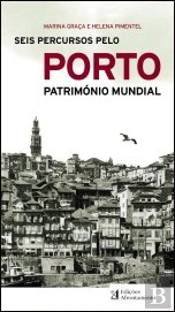 Seis Percursos pelo Porto Património Mundial