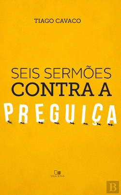 Bertrand.pt - Seis Sermões Contra A Preguiça