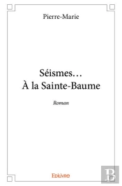 Seismes... A La Sainte-Baume