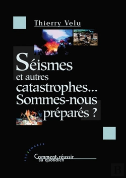 Bertrand.pt - Seismes Et Autres Catastrophes... Sommes-Nous Prepares ?