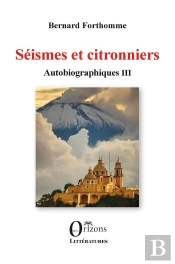 Séismes Et Citronniers : Autobiographiques Iii