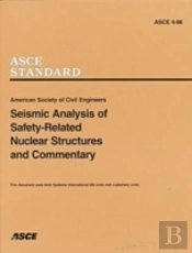 Seismic Analysis Of Safety-Related Nuclear Structures, Asce 4-98