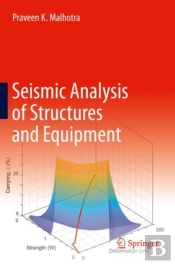 Seismic Analysis Of Structures And Equipment