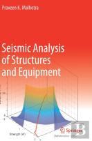 Seismic Analysis Of Structures And Equipment