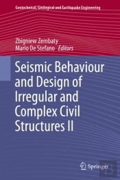 Seismic Behaviour And Design Of Irregular And Complex Civil Structures Ii