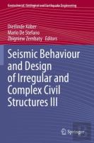 Seismic Behaviour And Design Of Irregular And Complex Civil Structures Iii