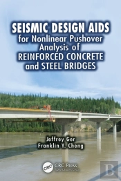 Seismic Design Aids For Nonlinear Pushover Analysis Of Reinforced Concrete And Steel Bridges