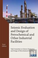 Seismic Evaluation And Design Of Petrochemical And Other Industrial Facilities