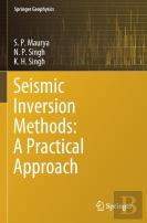 Seismic Inversion Methods: A Practical Approach