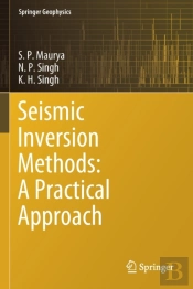 Seismic Inversion Methods: A Practical Approach