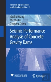 Seismic Performance Analysis Of Concrete Gravity Dams