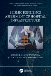 Seismic Resilience Assessment Of Hospital Infrastructure